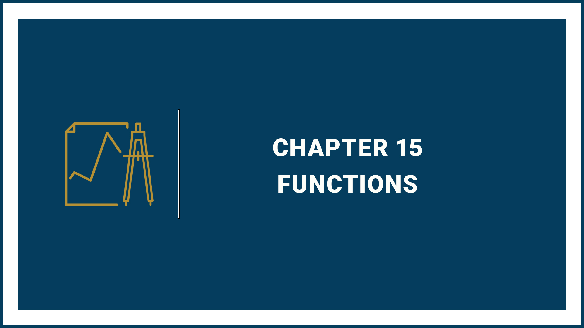 Chapter 15: Functions
